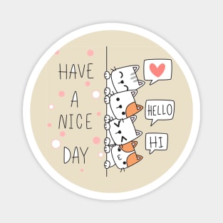 Hello - Have A Nice Day Magnet